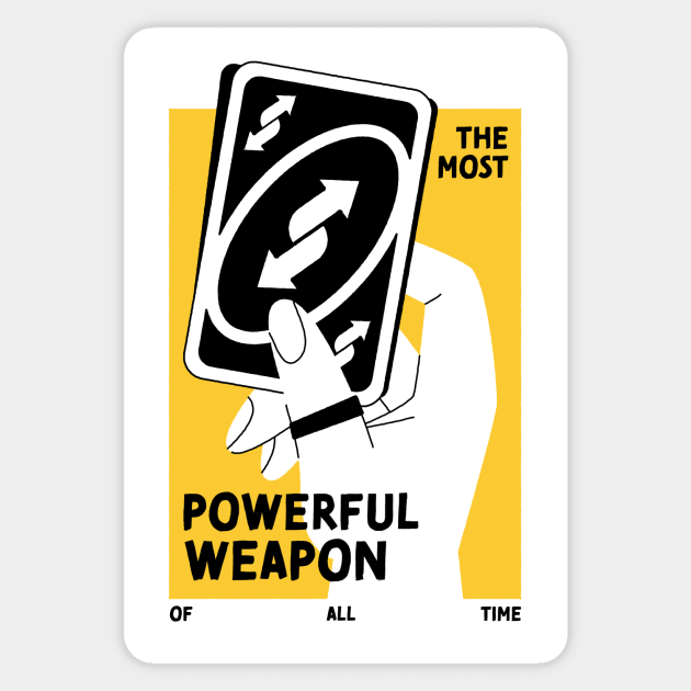 The most powerful weapon of all time Sticker by Nora Gazzar